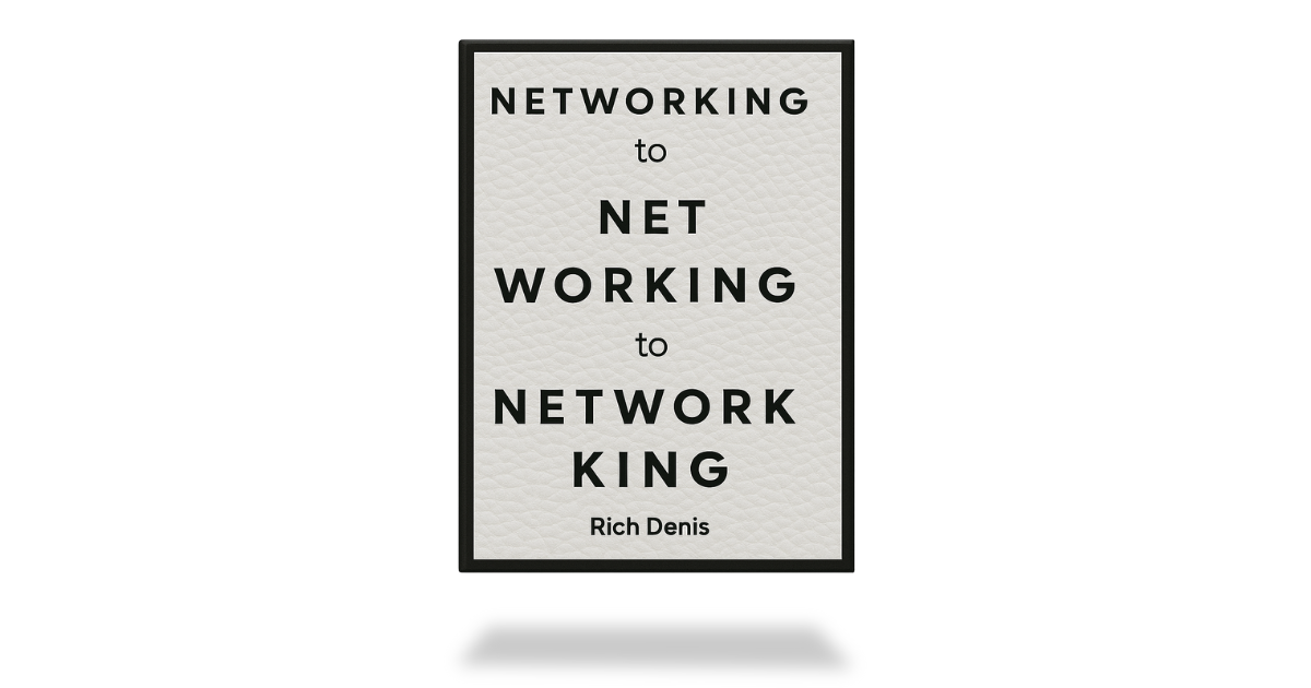Networking to Net Working to Network King